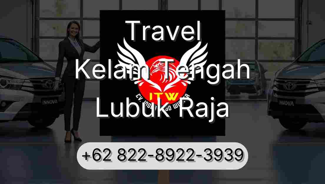 Travel Kelam Tengah Lubuk Raja