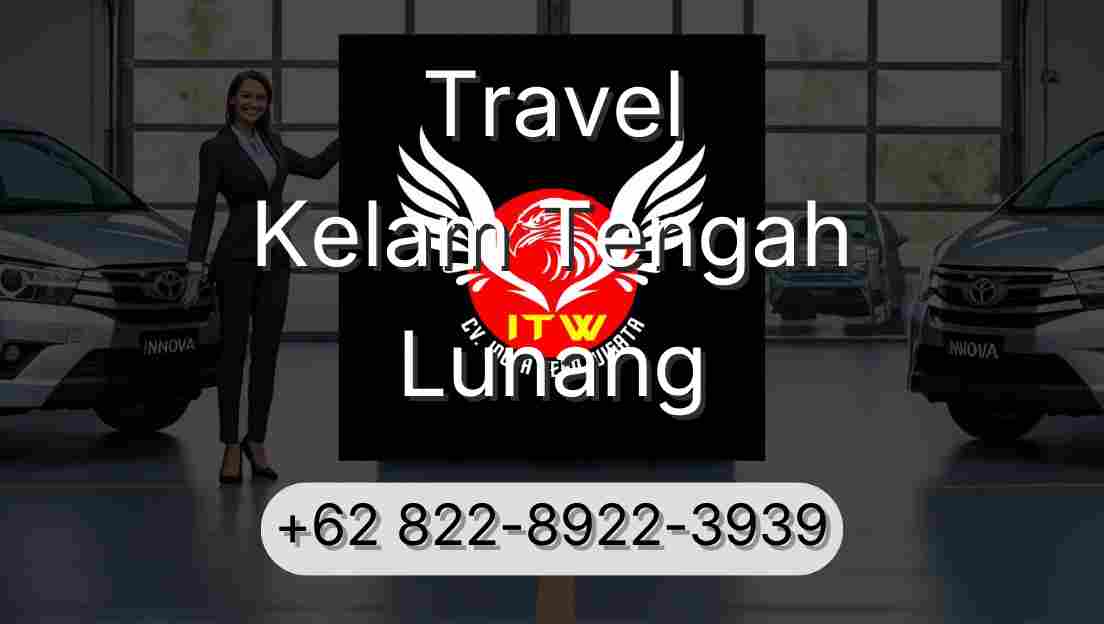 Travel Kelam Tengah Lunang