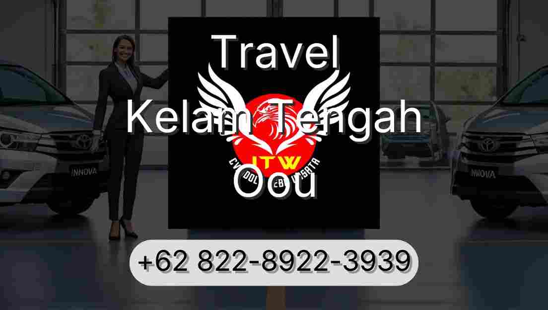 Travel Kelam Tengah Oou