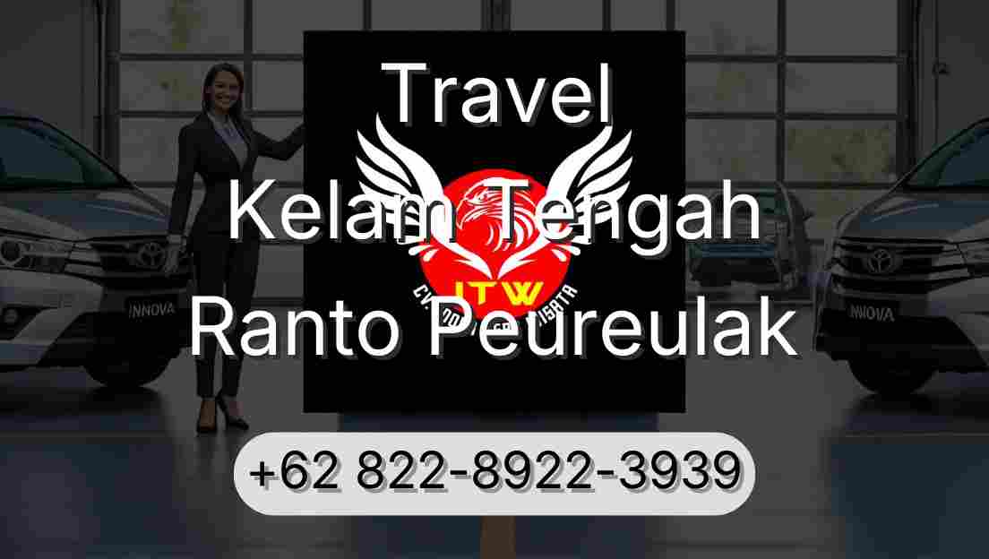 Travel Kelam Tengah Ranto Peureulak