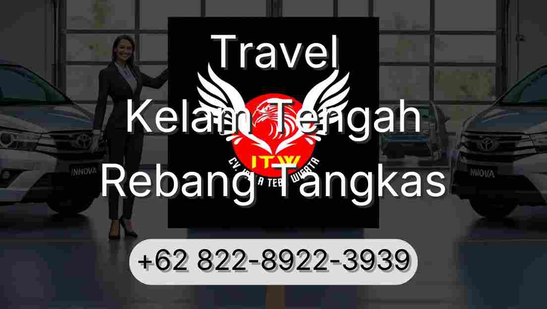 Travel Kelam Tengah Rebang Tangkas
