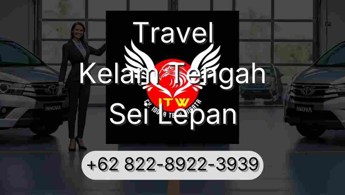 Travel Kelam Tengah Sei Lepan