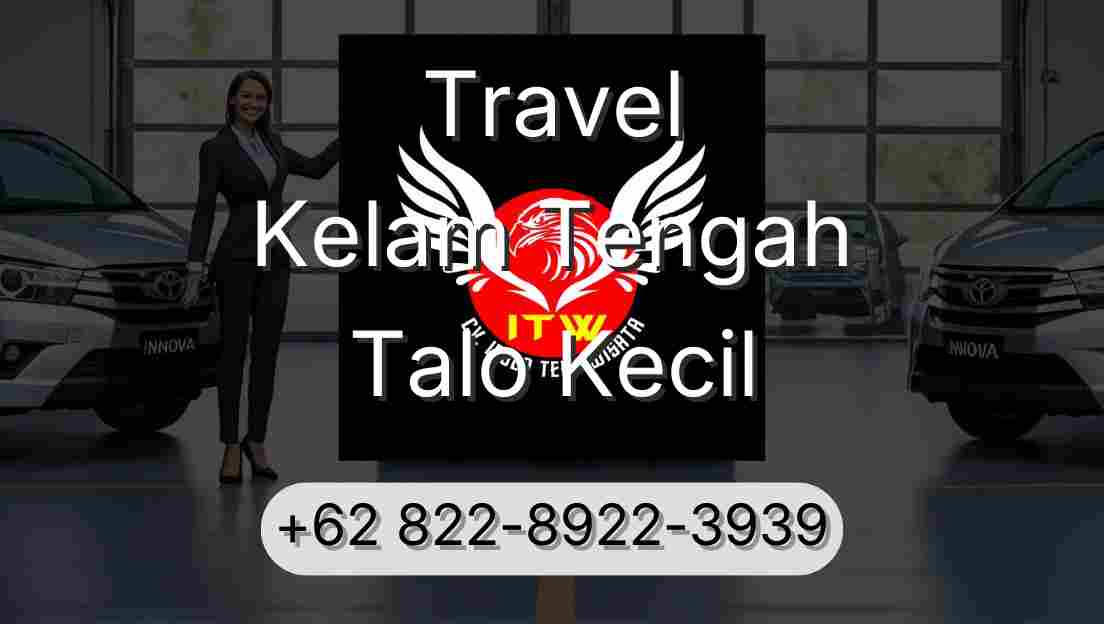 Travel Kelam Tengah Talo Kecil