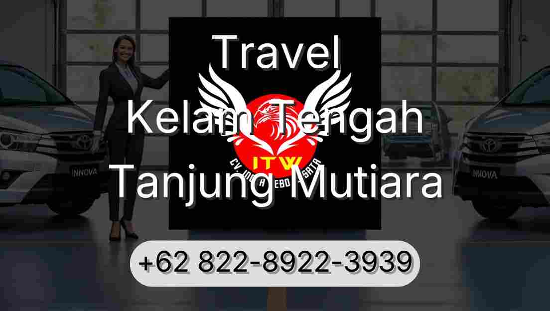 Travel Kelam Tengah Tanjung Mutiara