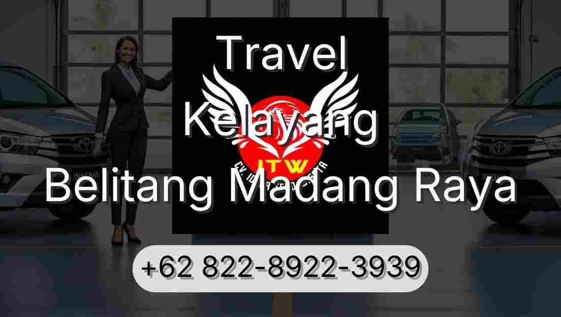 Travel Kelayang Belitang Madang Raya