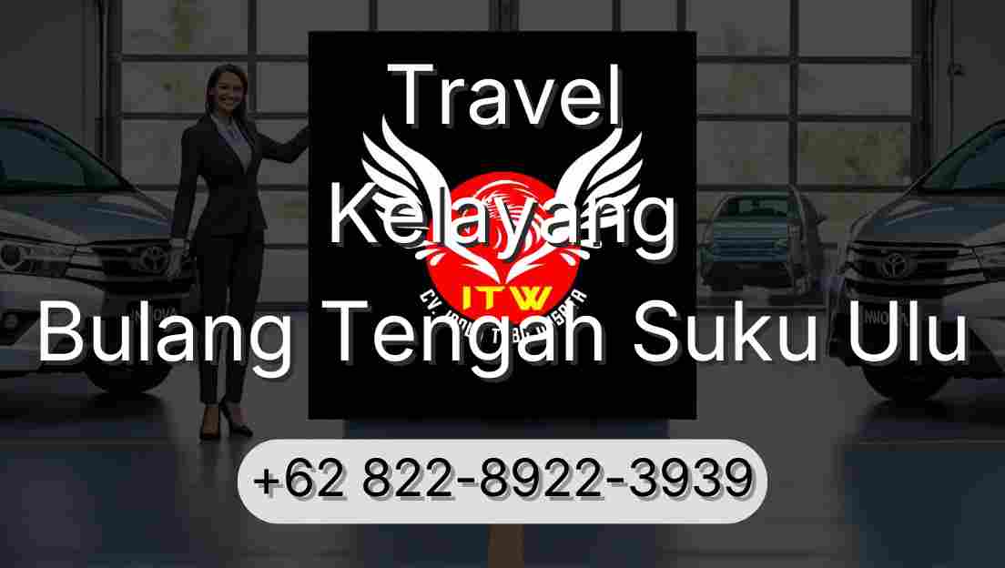 Travel Kelayang Bulang Tengah Suku Ulu