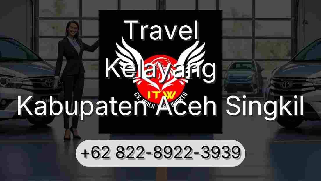 Travel Kelayang Kabupaten Aceh Singkil