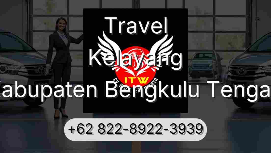 Travel Kelayang Kabupaten Bengkulu Tengah