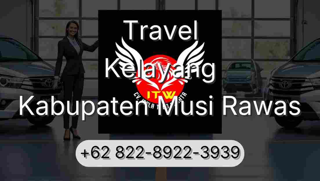 Travel Kelayang Kabupaten Musi Rawas