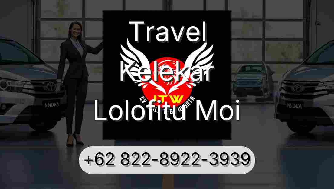 Travel Kelekar Lolofitu Moi