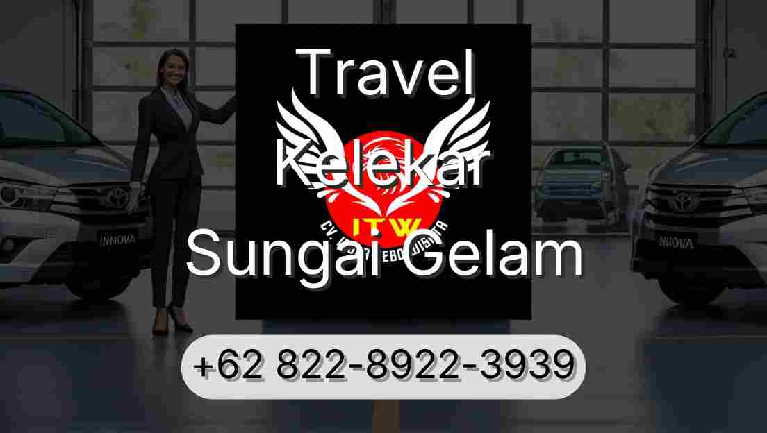 Travel Kelekar Sungai Gelam