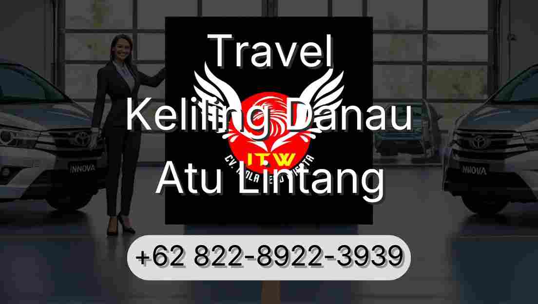 Travel Keliling Danau Atu Lintang