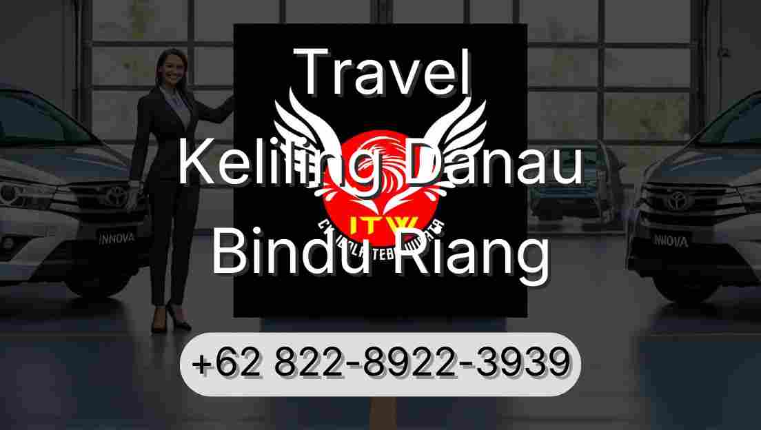 Travel Keliling Danau Bindu Riang