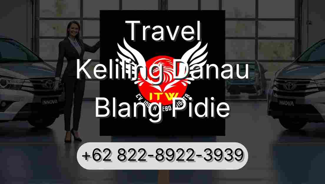 Travel Keliling Danau Blang Pidie