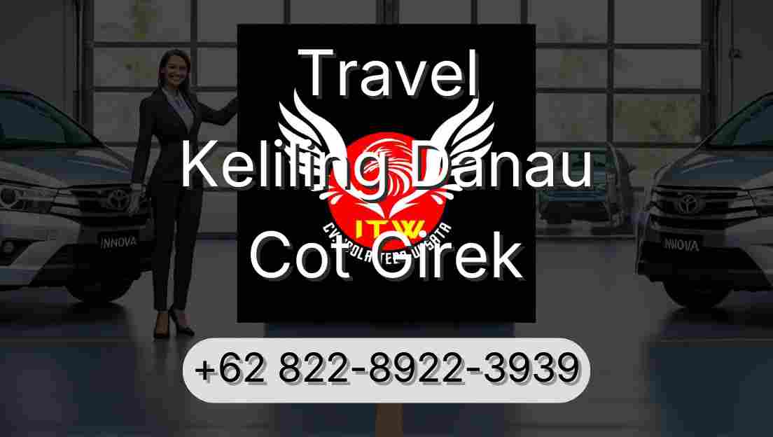Travel Keliling Danau Cot Girek