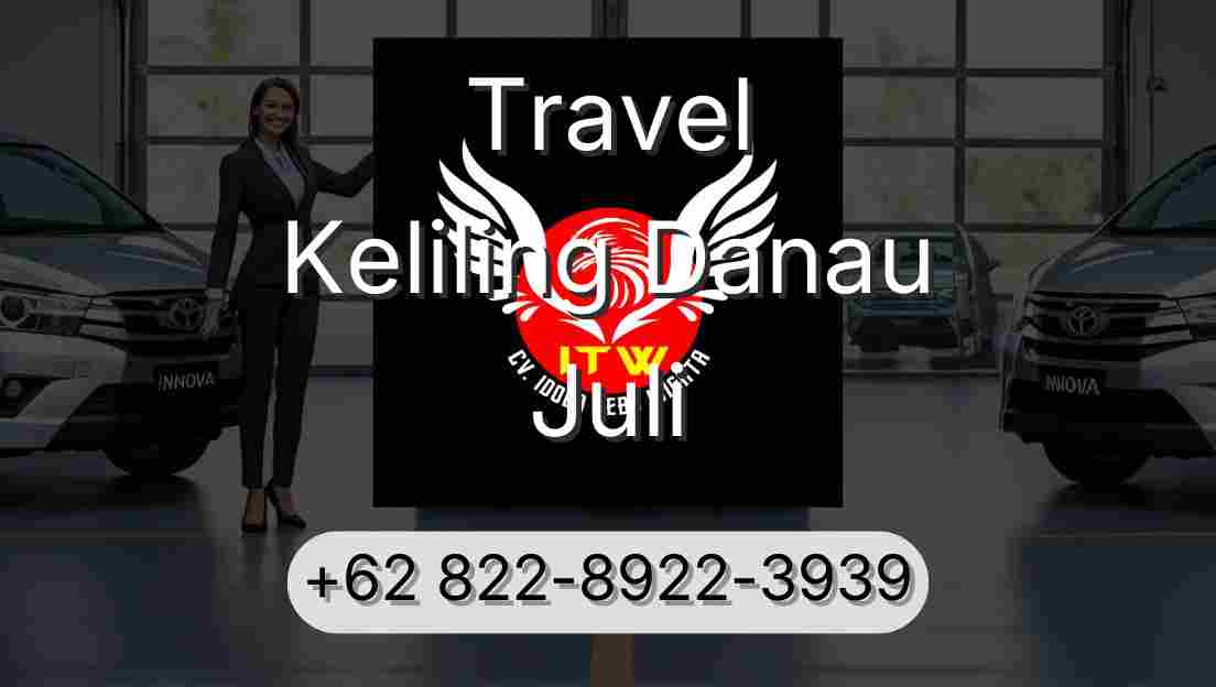 Travel Keliling Danau Juli