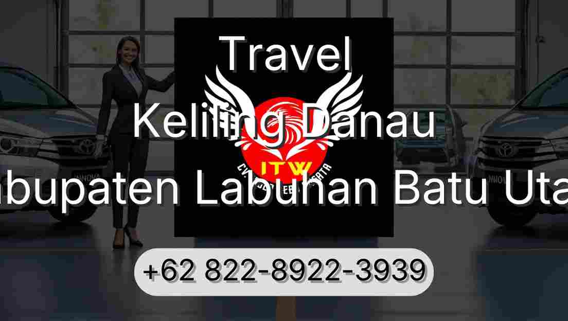 Travel Keliling Danau Kabupaten Labuhan Batu Utara