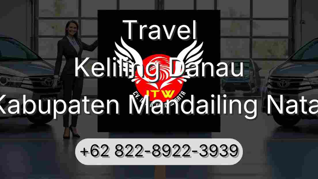 Travel Keliling Danau Kabupaten Mandailing Natal