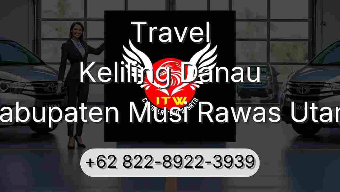Travel Keliling Danau Kabupaten Musi Rawas Utara