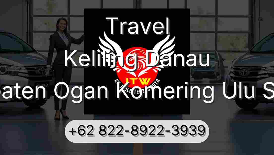 Travel Keliling Danau Kabupaten Ogan Komering Ulu Selatan