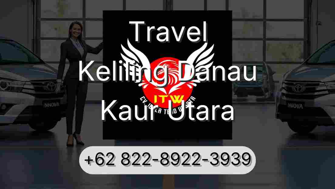 Travel Keliling Danau Kaur Utara