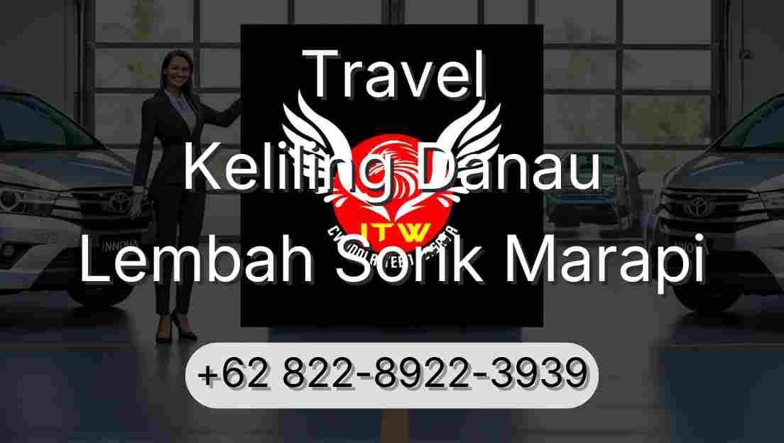 Travel Keliling Danau Lembah Sorik Marapi