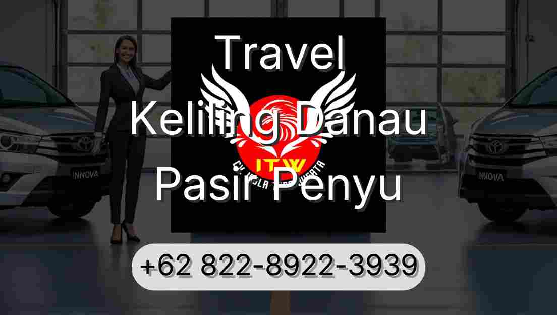 Travel Keliling Danau Pasir Penyu