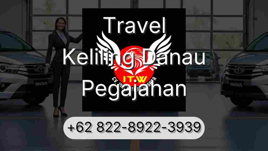 Travel Keliling Danau Pegajahan
