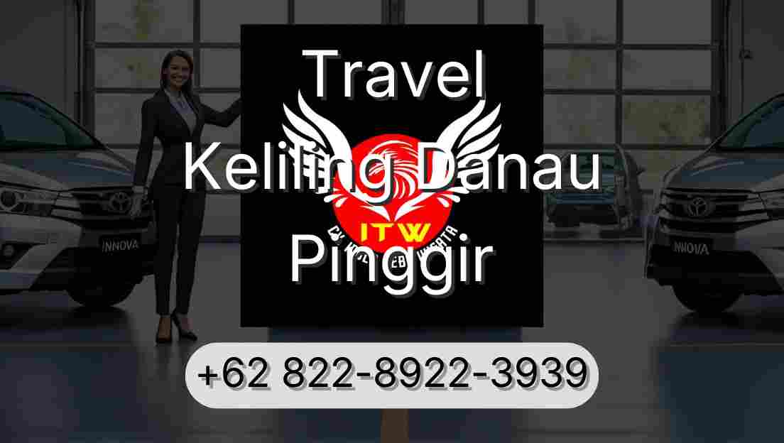 Travel Keliling Danau Pinggir