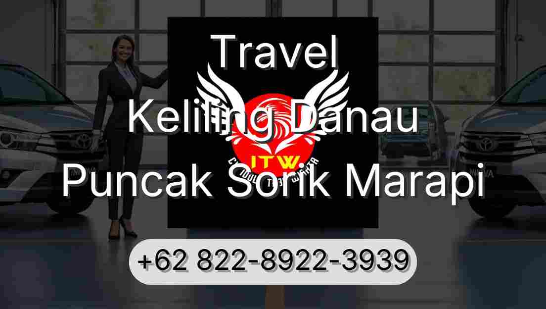 Travel Keliling Danau Puncak Sorik Marapi