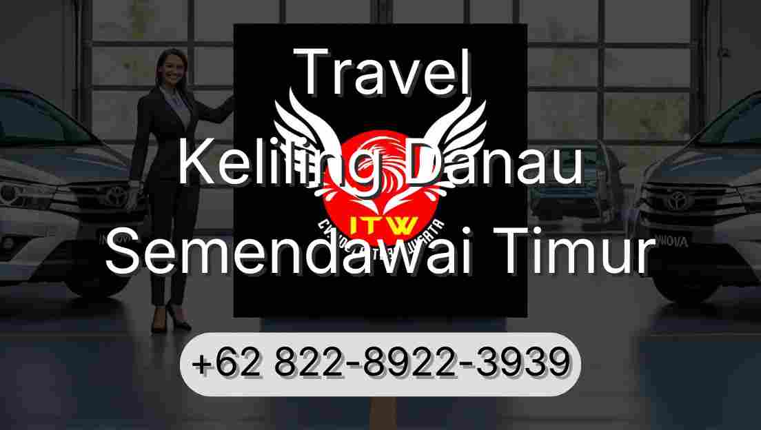 Travel Keliling Danau Semendawai Timur
