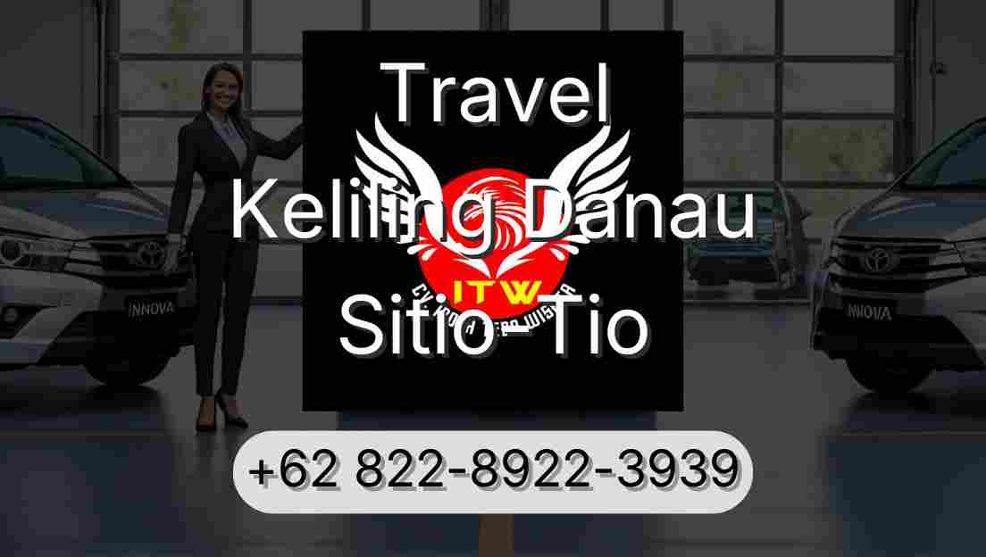 Travel Keliling Danau Sitio-Tio