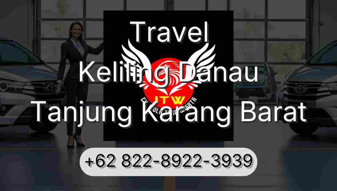 Travel Keliling Danau Tanjung Karang Barat