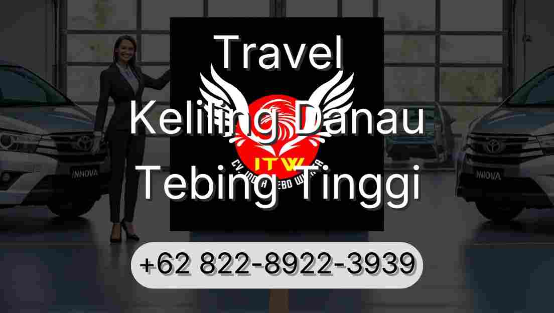 Travel Keliling Danau Tebing Tinggi