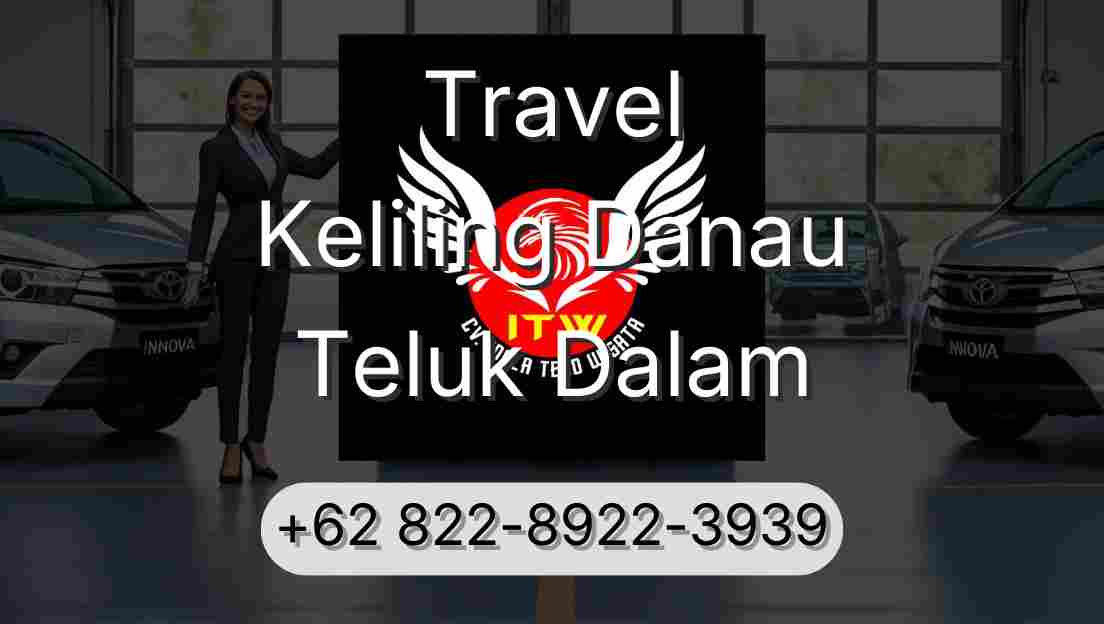 Travel Keliling Danau Teluk Dalam