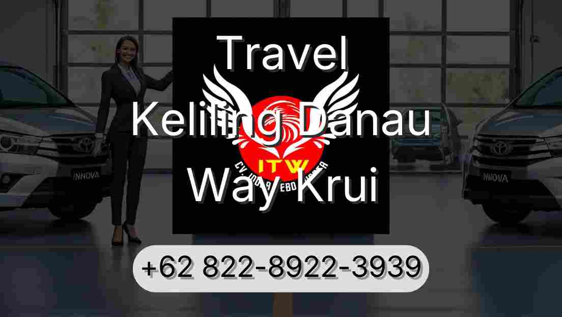 Travel Keliling Danau Way Krui