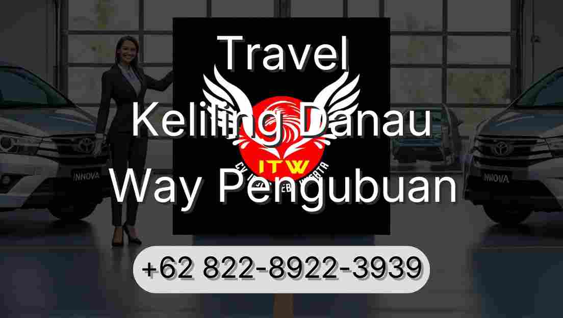 Travel Keliling Danau Way Pengubuan
