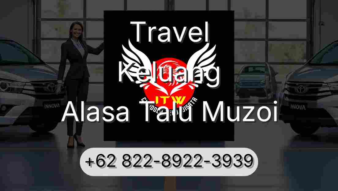 Travel Keluang Alasa Talu Muzoi