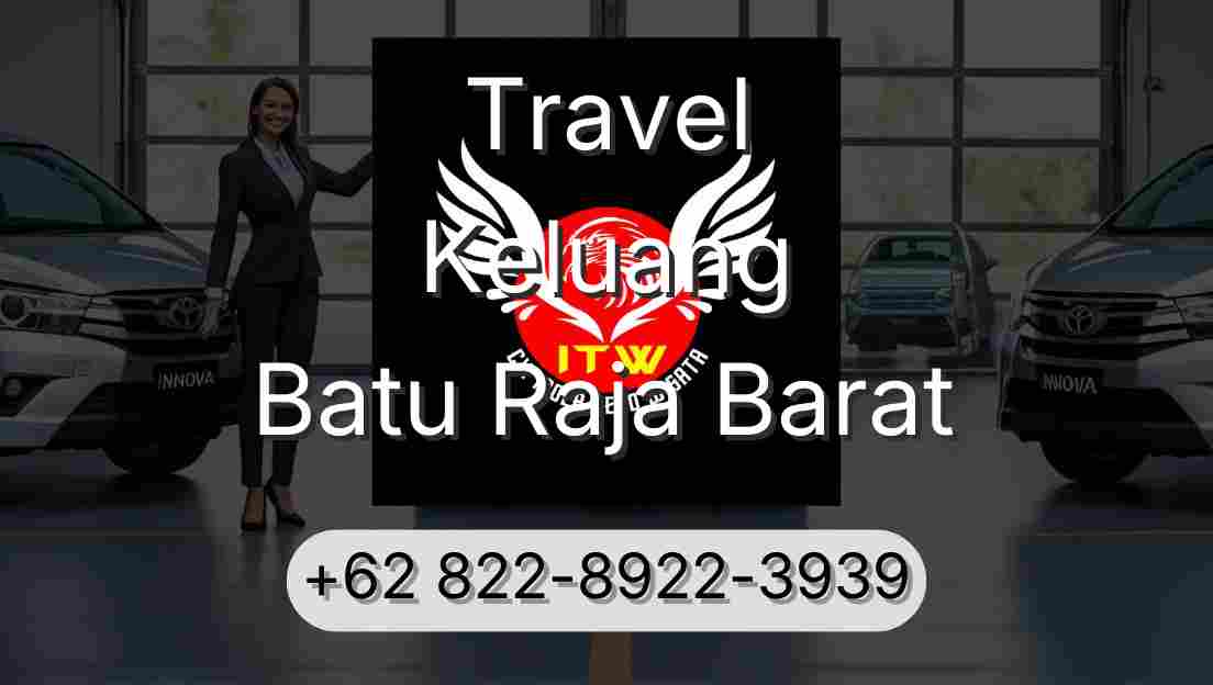 Travel Keluang Batu Raja Barat