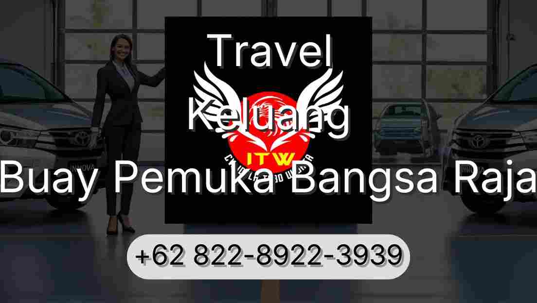 Travel Keluang Buay Pemuka Bangsa Raja