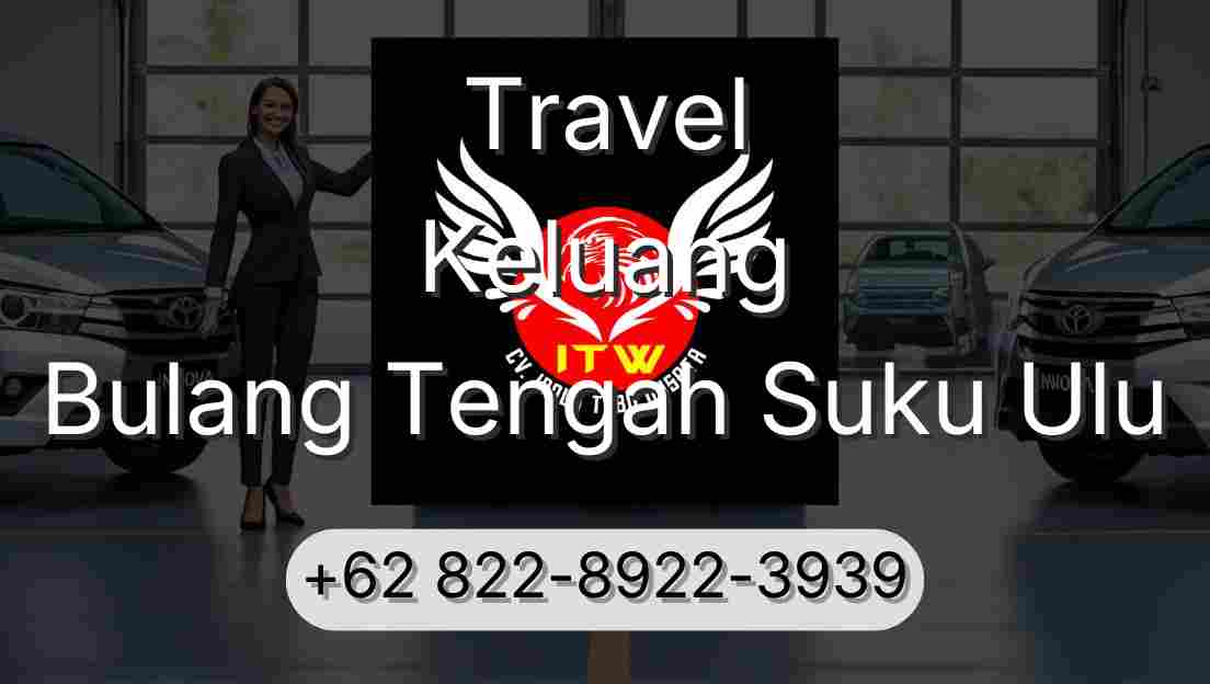 Travel Keluang Bulang Tengah Suku Ulu