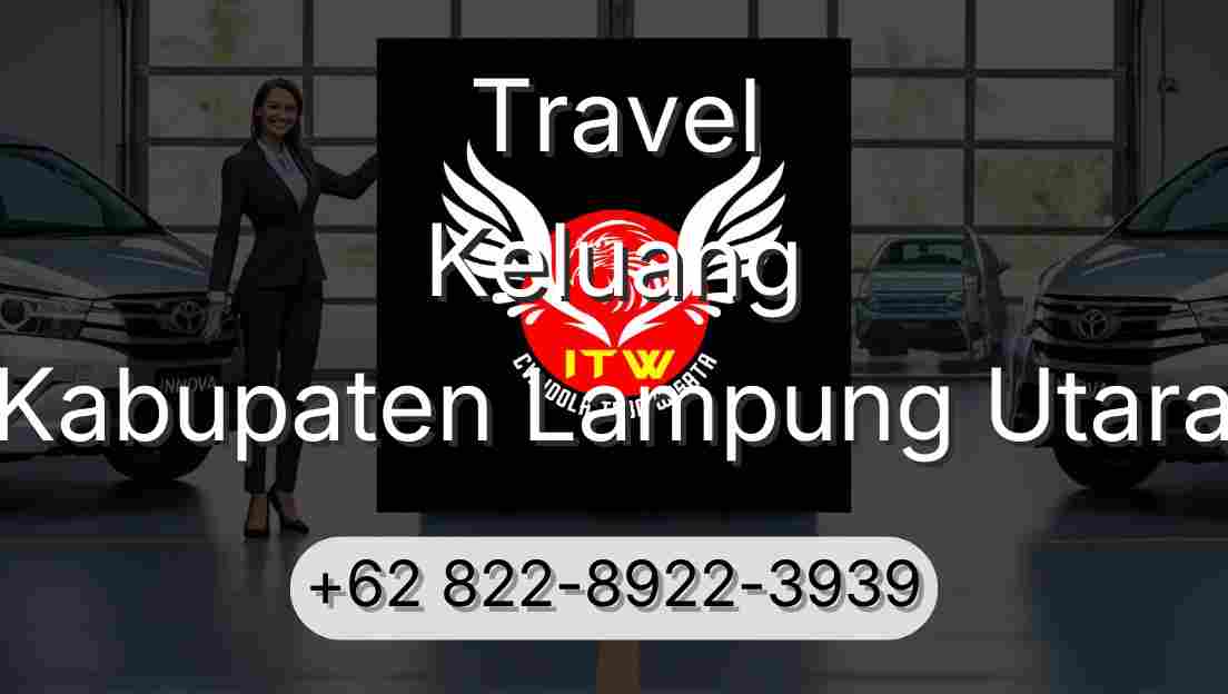 Travel Keluang Kabupaten Lampung Utara