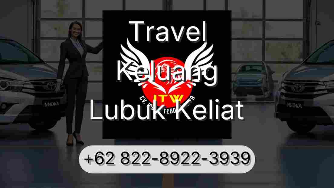 Travel Keluang Lubuk Keliat