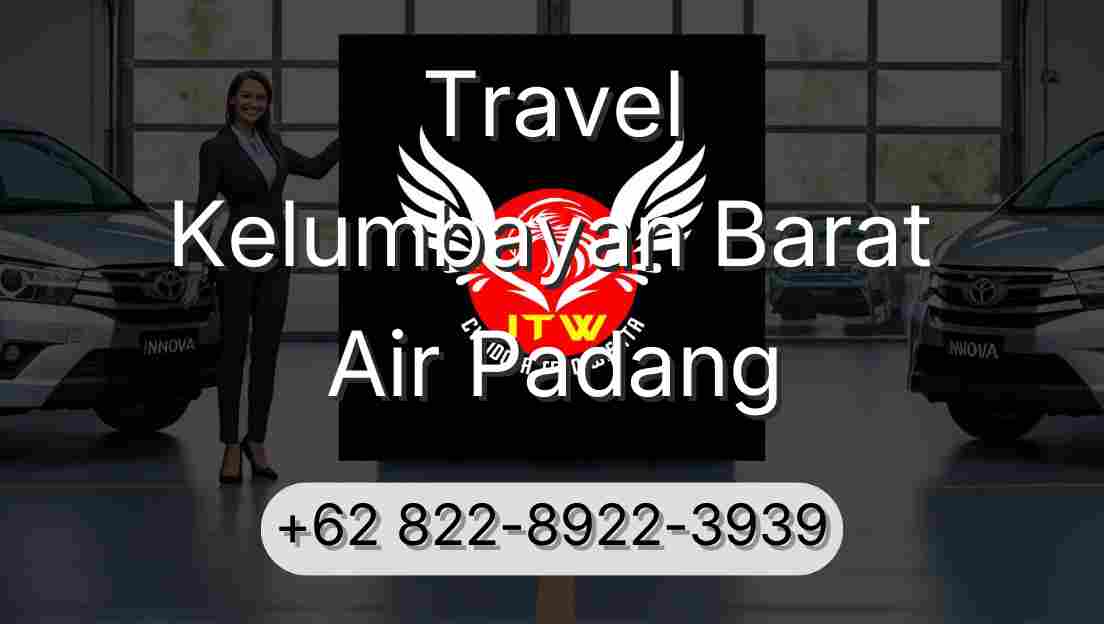 Travel Kelumbayan Barat Air Padang