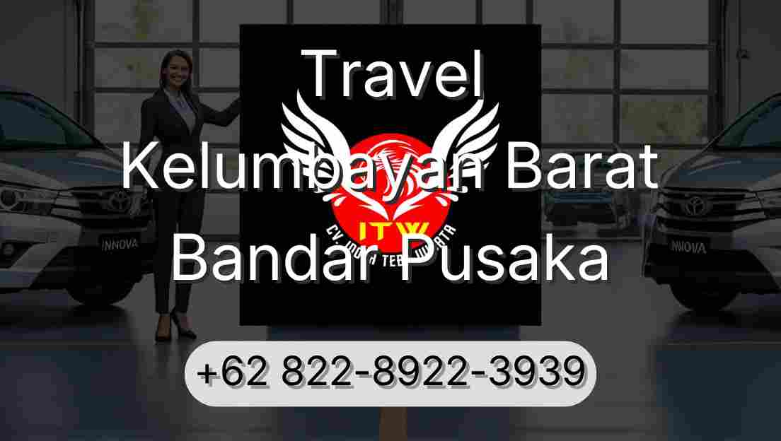 Travel Kelumbayan Barat Bandar Pusaka