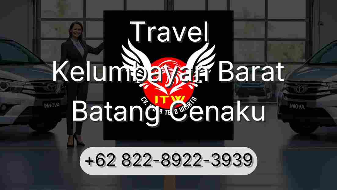 Travel Kelumbayan Barat Batang Cenaku