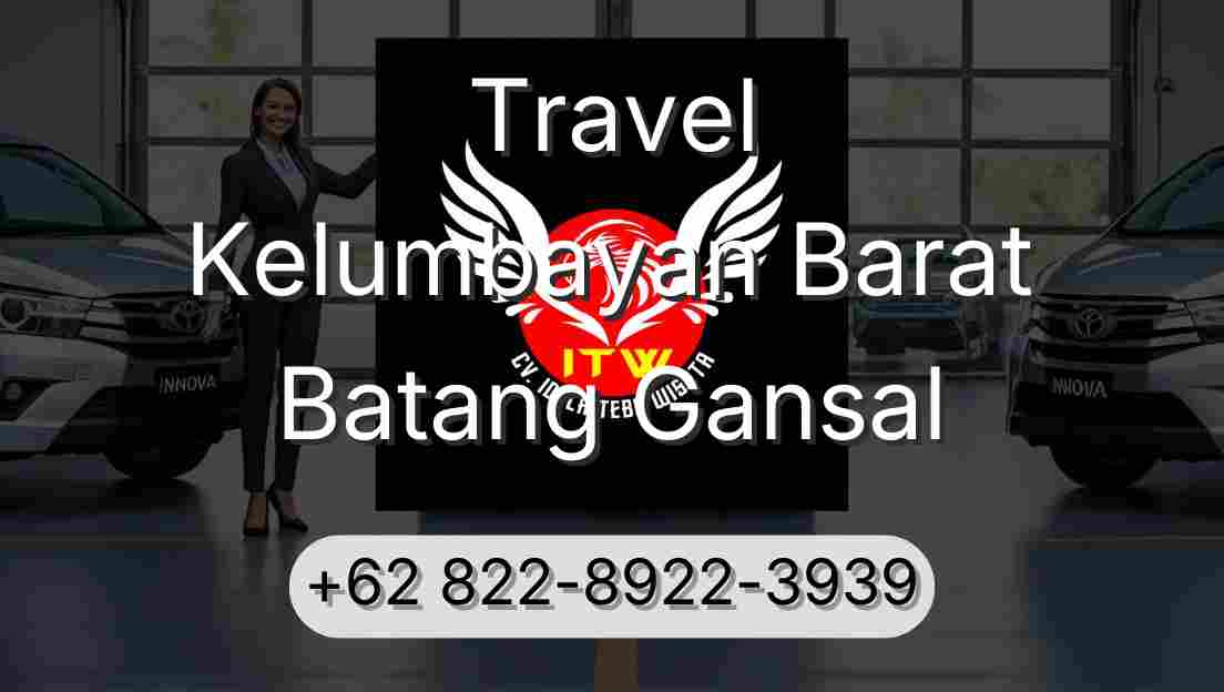 Travel Kelumbayan Barat Batang Gansal
