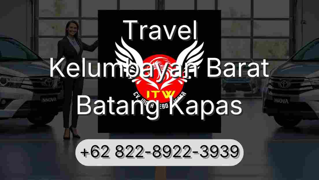 Travel Kelumbayan Barat Batang Kapas