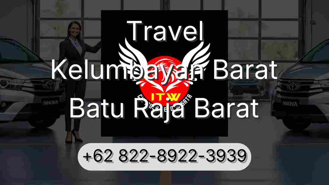 Travel Kelumbayan Barat Batu Raja Barat