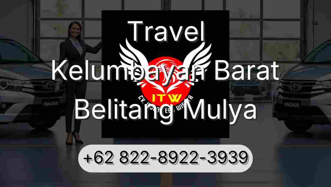Travel Kelumbayan Barat Belitang Mulya
